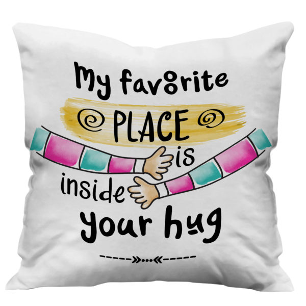 My Favorite Place Text with Hug Hands Printed Satin Cushion Cover, White