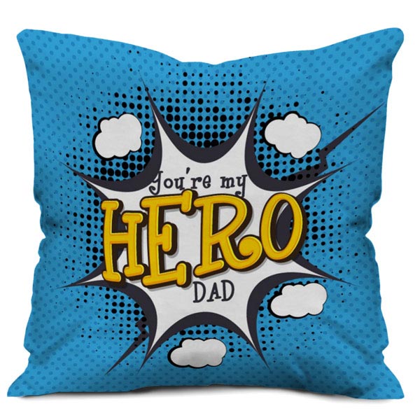 You are My Hero Dad Splash Printed Cushion/Pillow Cover with Filler (12X12, Dark Blue)