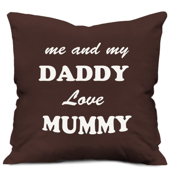 Me and My Daddy Love Mummy Quote Print Satin Cushion Cover, Brown