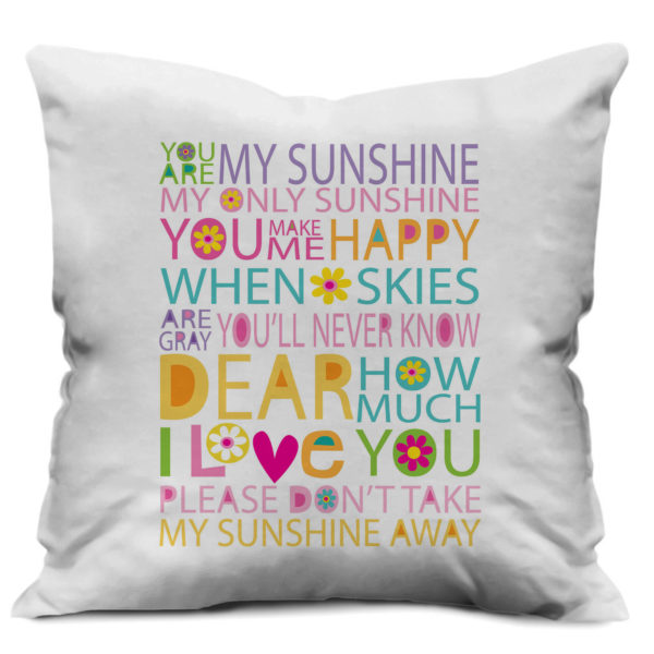 You are My Sunshine Beautiful Letters Printed Satin Cushion Cover, White