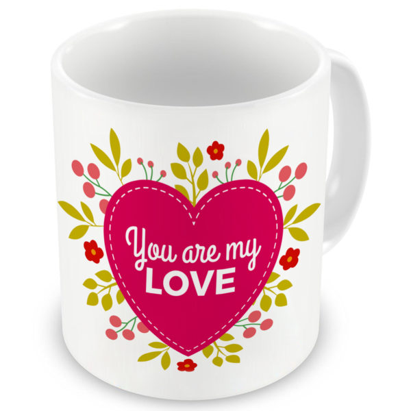 You are My Love Floral Heart Quote Printed Ceramic Coffee Mug