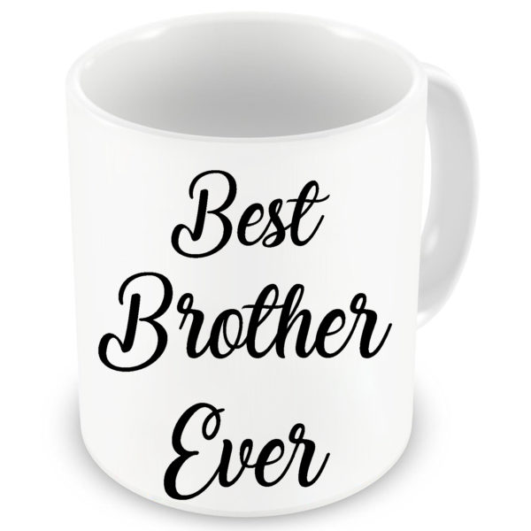 Best Brother Ever Stylish Text Printed Ceramic Mug