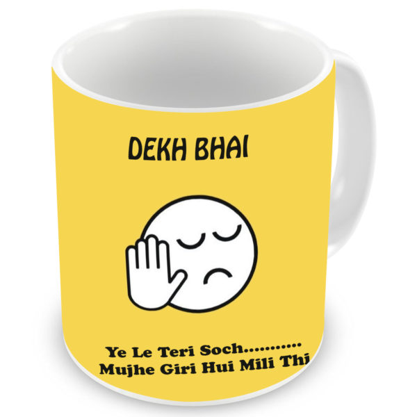 Dekh Bhai Quote Printed Ceramic Mug