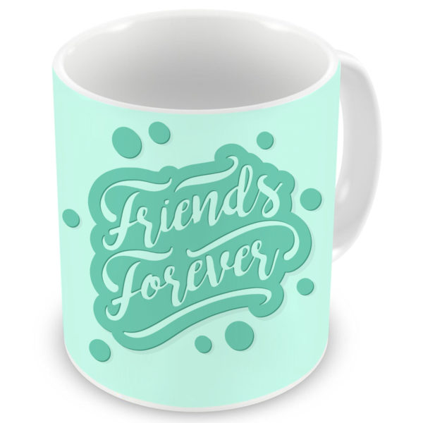 Friends Forever Calligraphy Text Printed Ceramic Mug