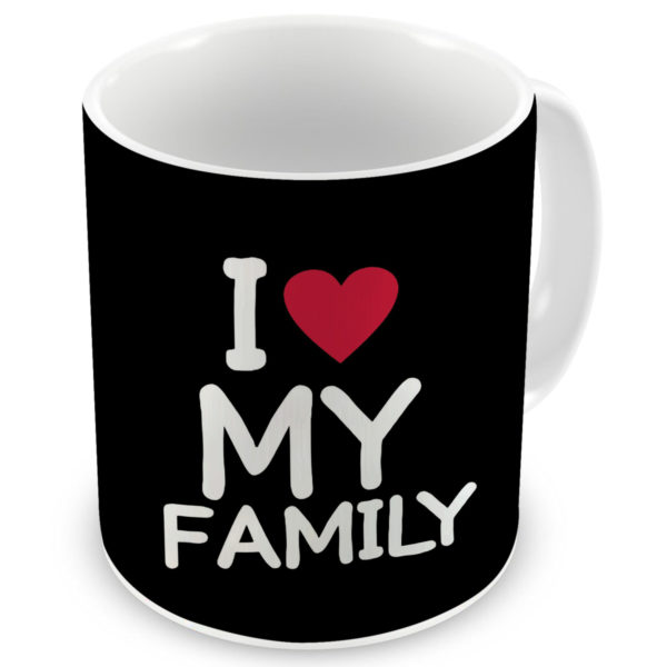 I Love My Family Quote Printed Ceramic Coffee Mug
