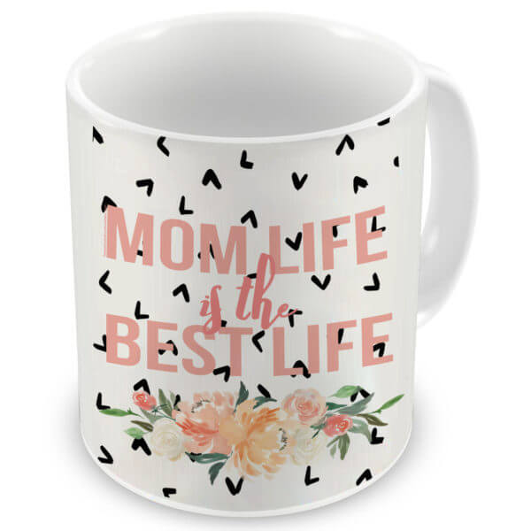 Mom Life is the Best Life Floral Text Printed Ceramic Coffee Mug