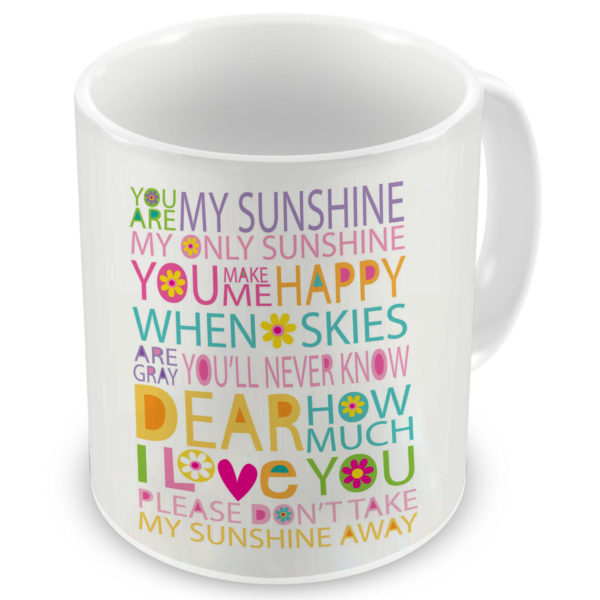 You are My Sunshine Quote Printed Ceramic Mug